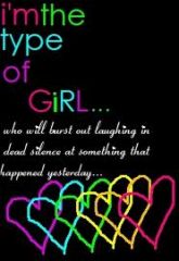 im the type of girl...