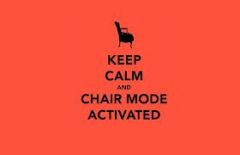 chair mode activated
